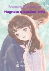 Cover Becoming The Business Magnate’s Spoiled Wife