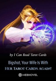 Cover Bigshot, Your Wife Is With Her Tarot Cards Again!