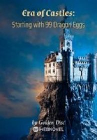 Cover Era of Castles: Starting with 99 Dragon Eggs