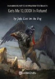 Cover Imparting My Cultivation To Beasts Gets Me 10,000X In Return!
