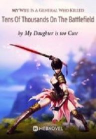 Cover My Wife Is A General Who Killed Tens Of Thousands On The Battlefield