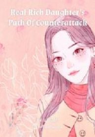 Cover Real Rich Daughter’s Path Of Counterattack