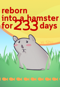Cover Reborn into a Hamster for 233 Days
