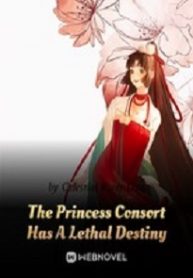 Cover The Princess Consort Has A Lethal Destiny