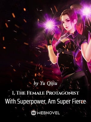 Cover I, The Female Protagonist With Superpower, Am Super Fierce
