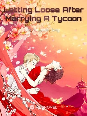 Cover Letting Loose After Marrying A Tycoon