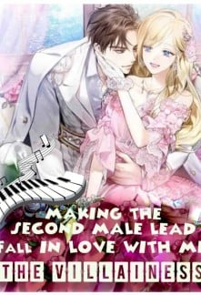 Cover Making the second male lead fall in love with me, the villainess