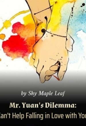Cover Mr. Yuan's Dilemma: Can't Help Falling in Love with You