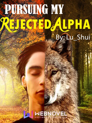 Cover Pursuing My Rejected Alpha
