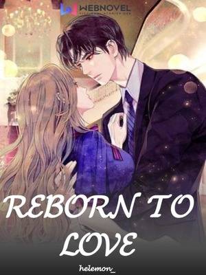 Cover Reborn To Love