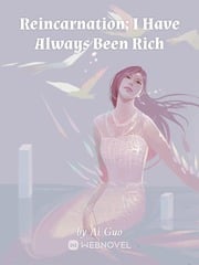Cover Reincarnation: I Have Always Been Rich