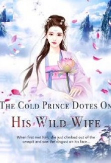 Cover The Cold Prince Dotes On His Wild Wife