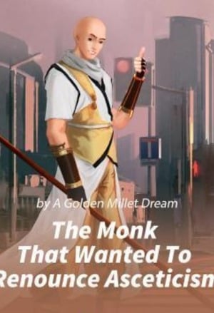 Cover The Monk That Wanted To Renounce Asceticism
