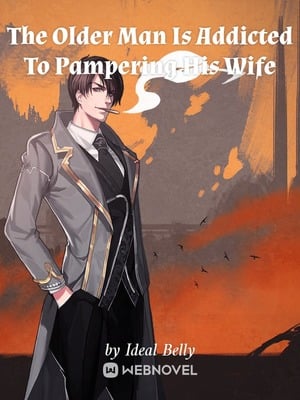 Cover The Older Man Is Addicted To Pampering His Wife