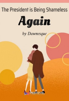 Cover The President is Being Shameless Again