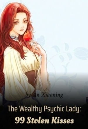 Cover The Wealthy Psychic Lady: 99 Stolen Kisses