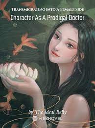 Cover Transmigrating Into A Female Side Character As A Prodigal Doctor