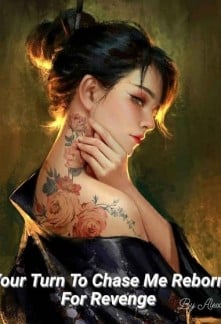 Cover Your Turn to Chase Me, Reborn For Revenge